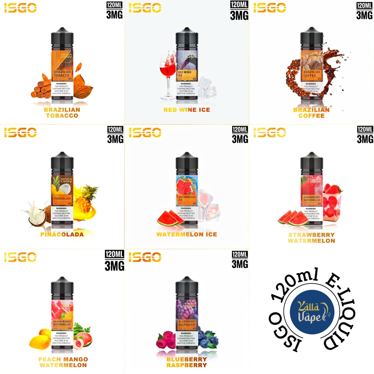 ISGO 120ml Premium E-Liquid 3mg 6mg Vape Juice Collection with Blueberry Ice, Blueberry Raspberry, Brazilian Coffee, Brazilian Mango Ice, Brazilian Tobacco, Cheesecake, Grape Ice, Peach Ice, Peach Mango Watermelon, Pina Colada, Red Wine Ice, Strawberry Watermelon, Watermelon Bubble Gum & Watermelon Ice Freebase Vape Juice UAE